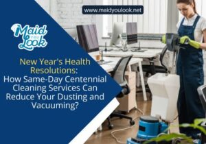 Same day cleaning service in Centennial