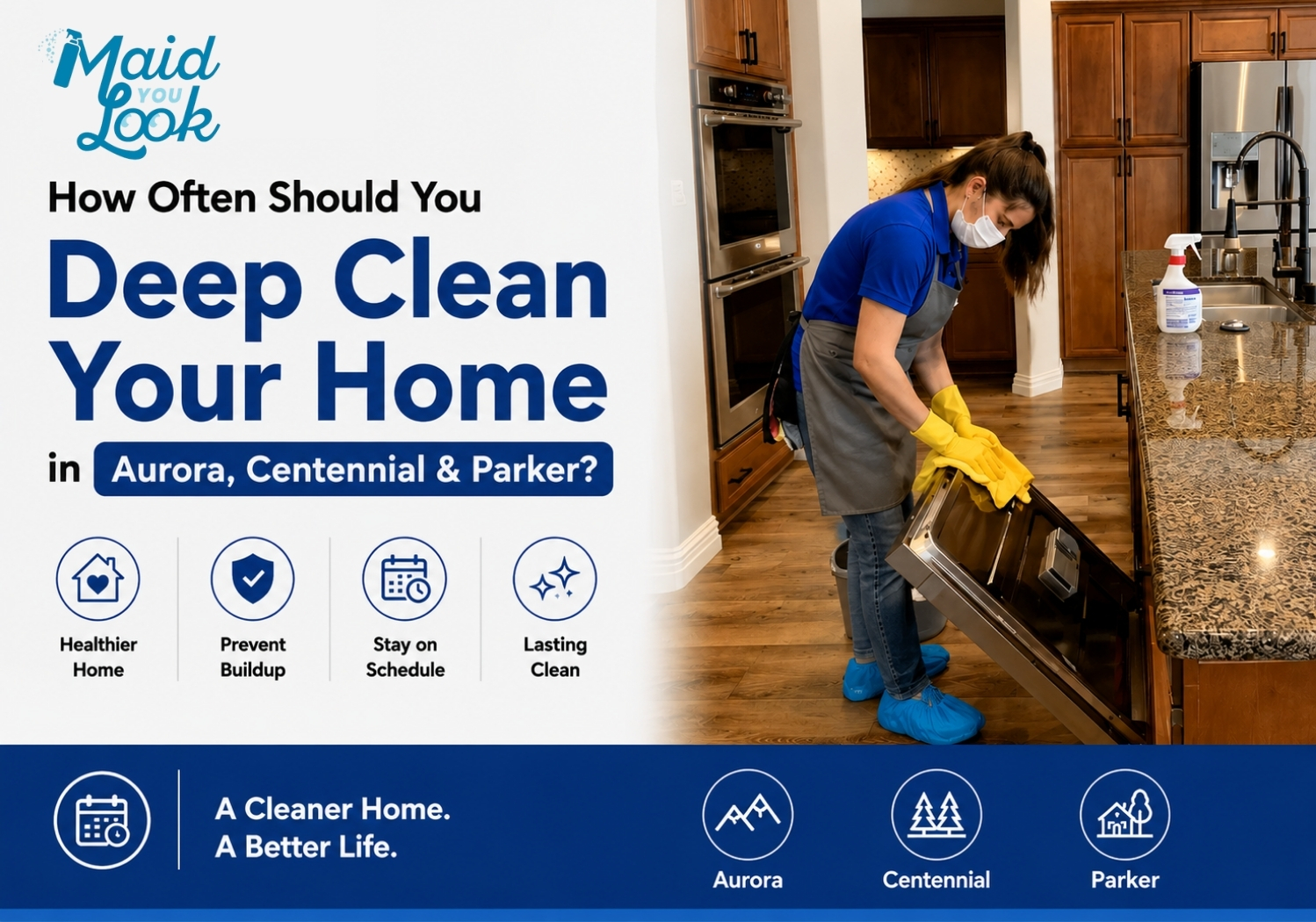 How Often Should You Deep Clean Your Home in Aurora, Centennial & Parker